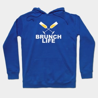 The Brunch Life. Hoodie